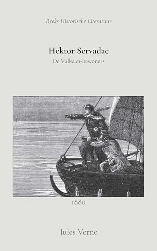 Hektor Servadac: De Vulkaan-bewoners von Reeks Historische Letterkunde en Literatuur